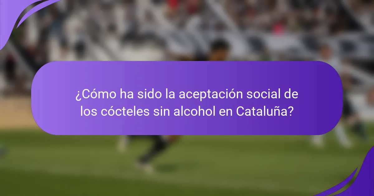 ¿Cómo ha sido la aceptación social de los cócteles sin alcohol en Cataluña?