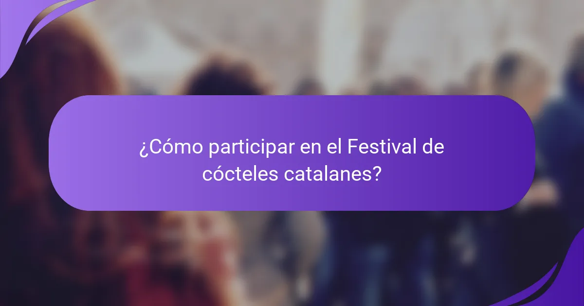 ¿Cómo participar en el Festival de cócteles catalanes?