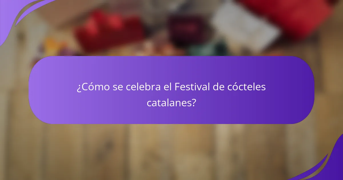 ¿Cómo se celebra el Festival de cócteles catalanes?