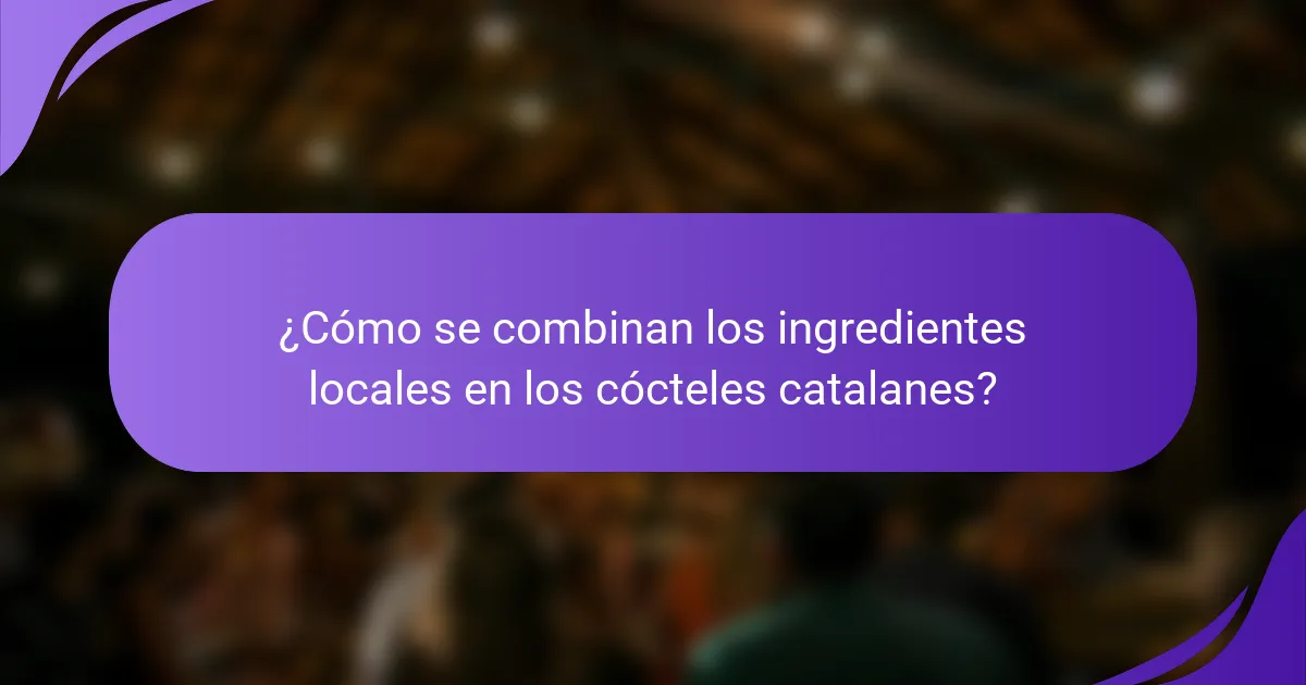 ¿Cómo se combinan los ingredientes locales en los cócteles catalanes?