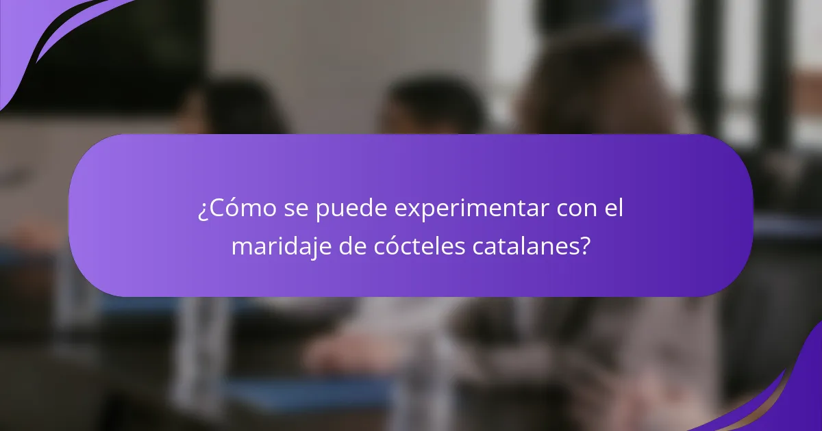 ¿Cómo se puede experimentar con el maridaje de cócteles catalanes?