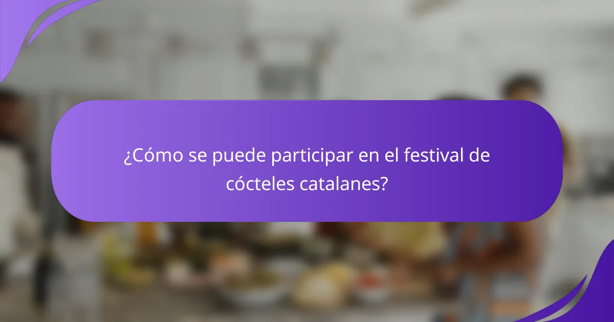 ¿Cómo se puede participar en el festival de cócteles catalanes?