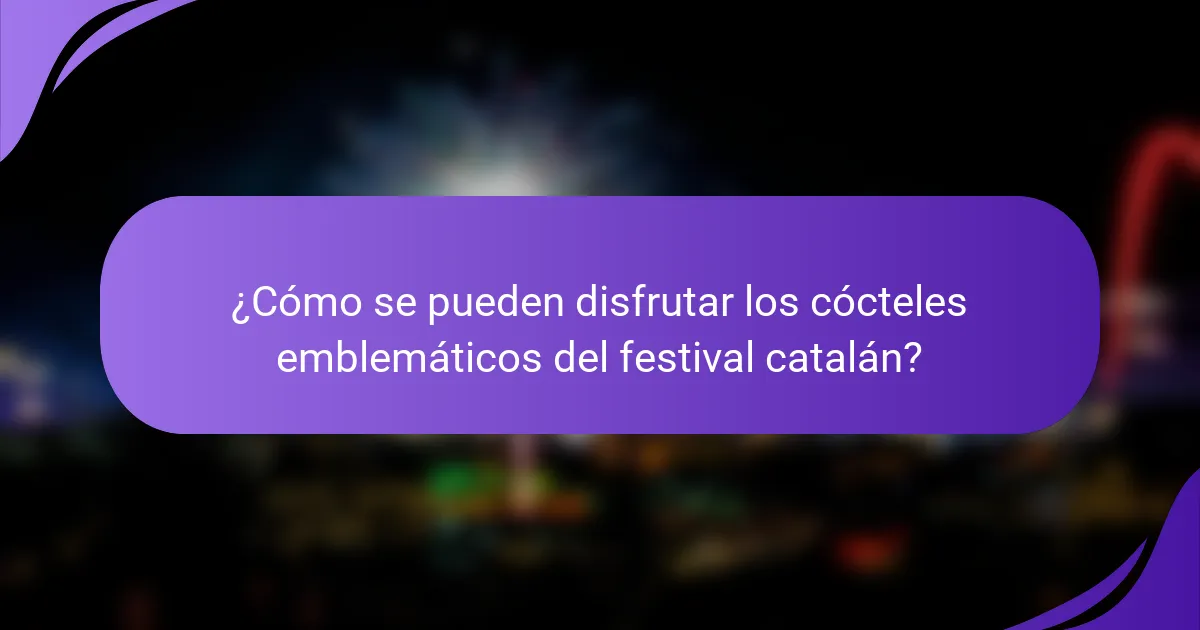 ¿Cómo se pueden disfrutar los cócteles emblemáticos del festival catalán?