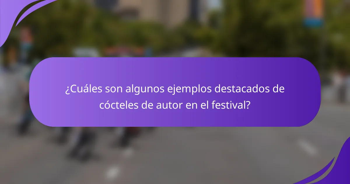 ¿Cuáles son algunos ejemplos destacados de cócteles de autor en el festival?