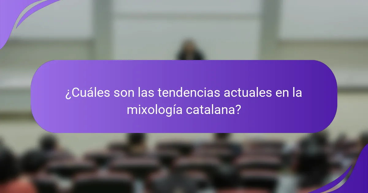 ¿Cuáles son las tendencias actuales en la mixología catalana?