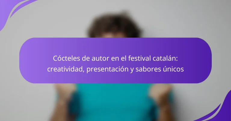 Cócteles de autor en el festival catalán: creatividad, presentación y sabores únicos