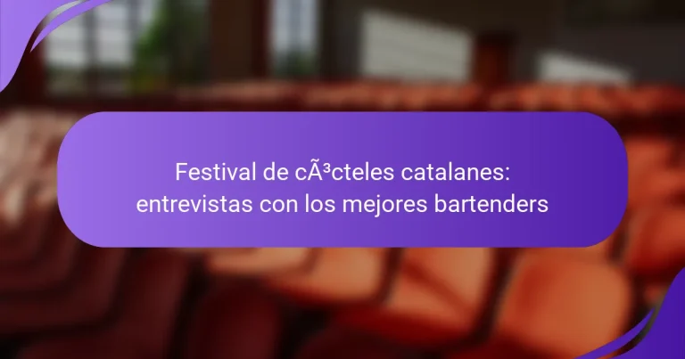 Festival de cócteles catalanes: entrevistas con los mejores bartenders