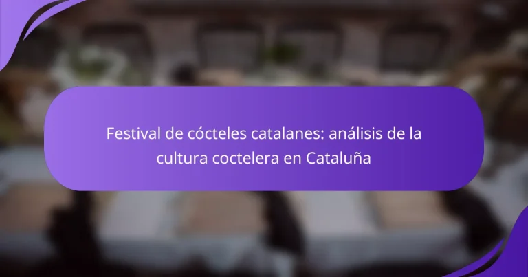 Festival de cócteles catalanes: análisis de la cultura coctelera en Cataluña