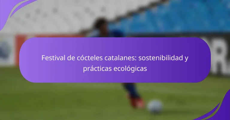 Festival de cócteles catalanes: sostenibilidad y prácticas ecológicas