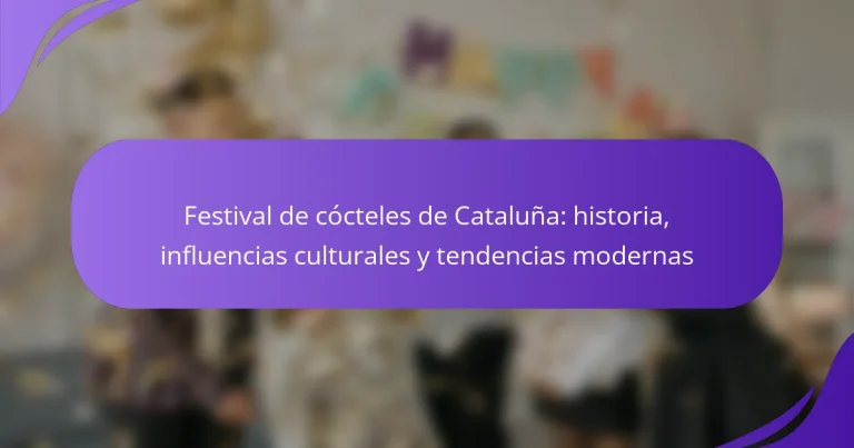 Festival de cócteles de Cataluña: historia, influencias culturales y tendencias modernas
