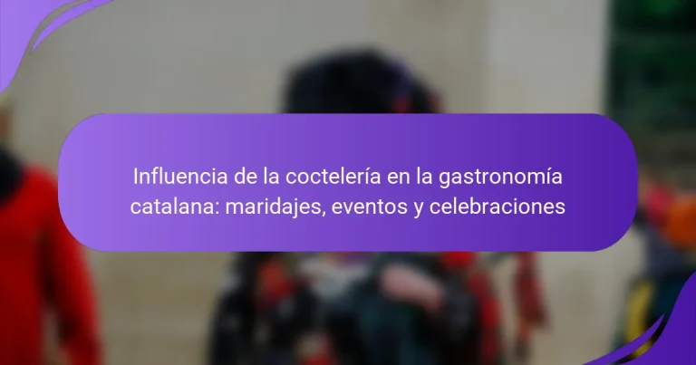Influencia de la coctelería en la gastronomía catalana: maridajes, eventos y celebraciones