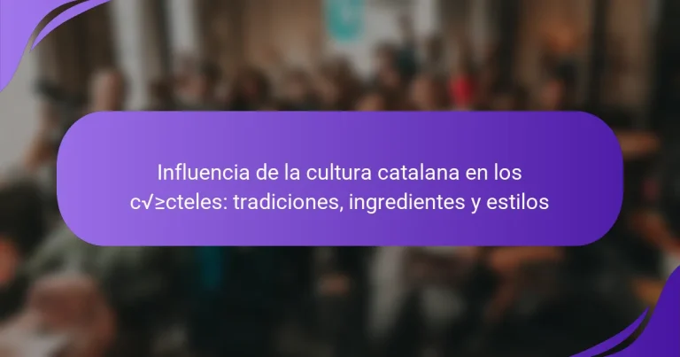 Influencia de la cultura catalana en los cócteles: tradiciones, ingredientes y estilos