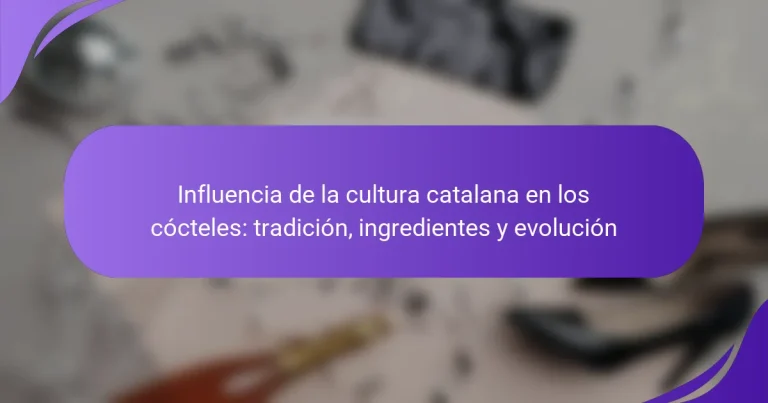 Influencia de la cultura catalana en los cócteles: tradición, ingredientes y evolución