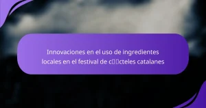 Innovaciones en el uso de ingredientes locales en el festival de cócteles catalanes