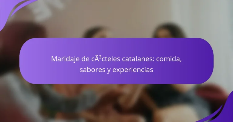 Maridaje de cócteles catalanes: comida, sabores y experiencias