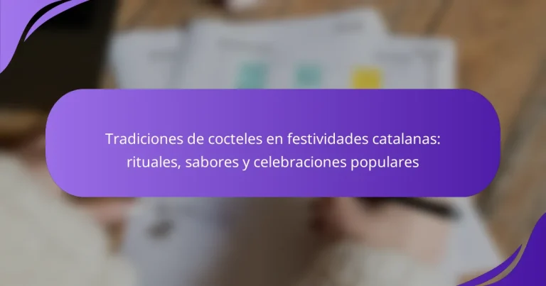 Tradiciones de cocteles en festividades catalanas: rituales, sabores y celebraciones populares