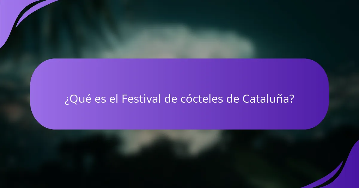 ¿Qué es el Festival de cócteles de Cataluña?