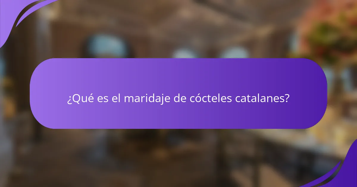 ¿Qué es el maridaje de cócteles catalanes?
