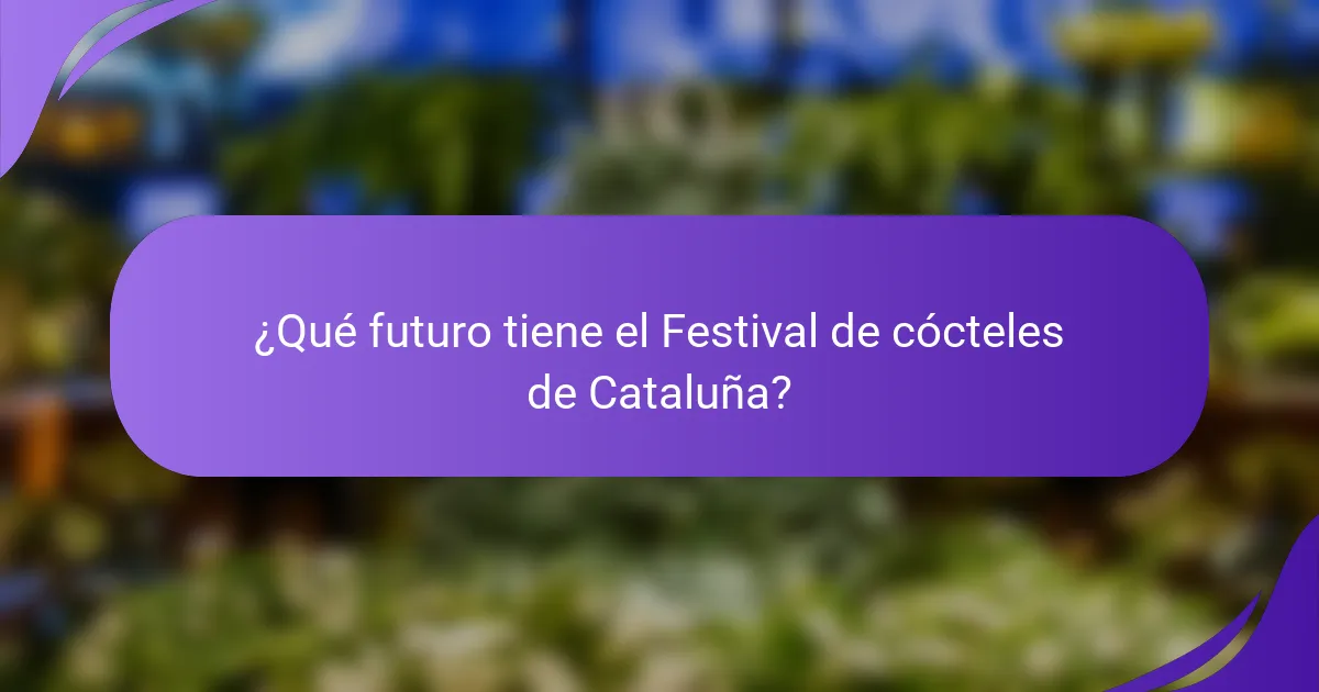 ¿Qué futuro tiene el Festival de cócteles de Cataluña?