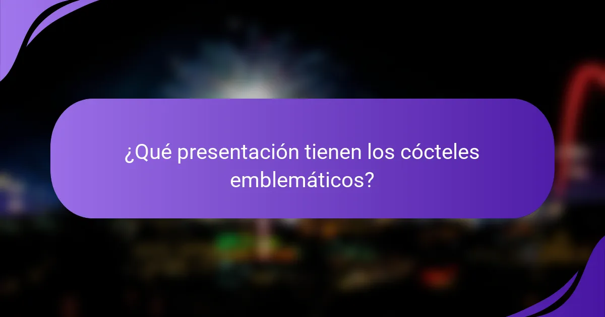 ¿Qué presentación tienen los cócteles emblemáticos?