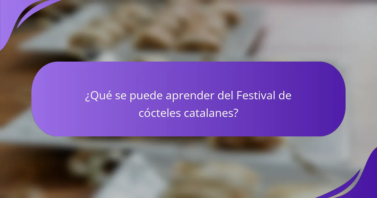 ¿Qué se puede aprender del Festival de cócteles catalanes?