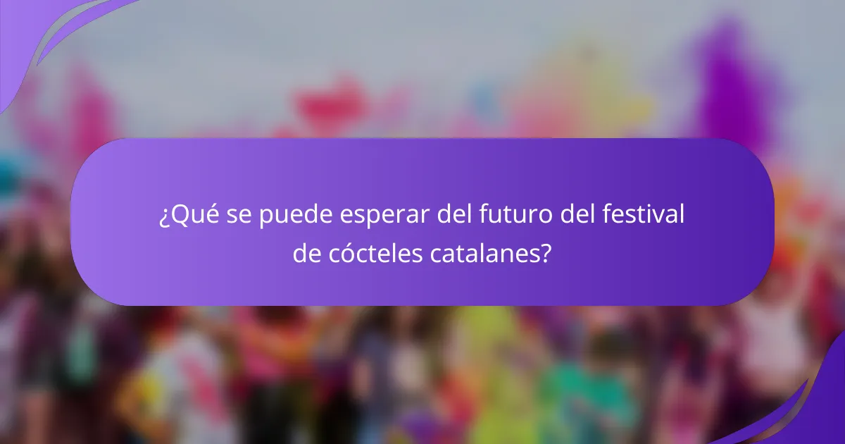 ¿Qué se puede esperar del futuro del festival de cócteles catalanes?
