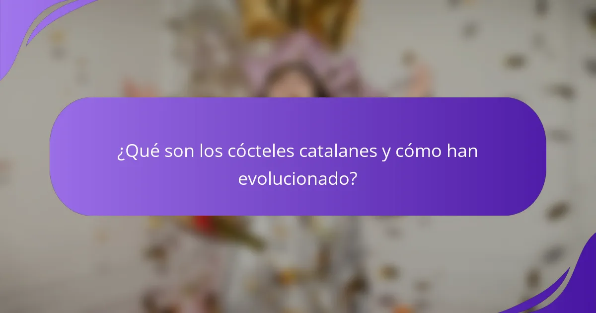 ¿Qué son los cócteles catalanes y cómo han evolucionado?