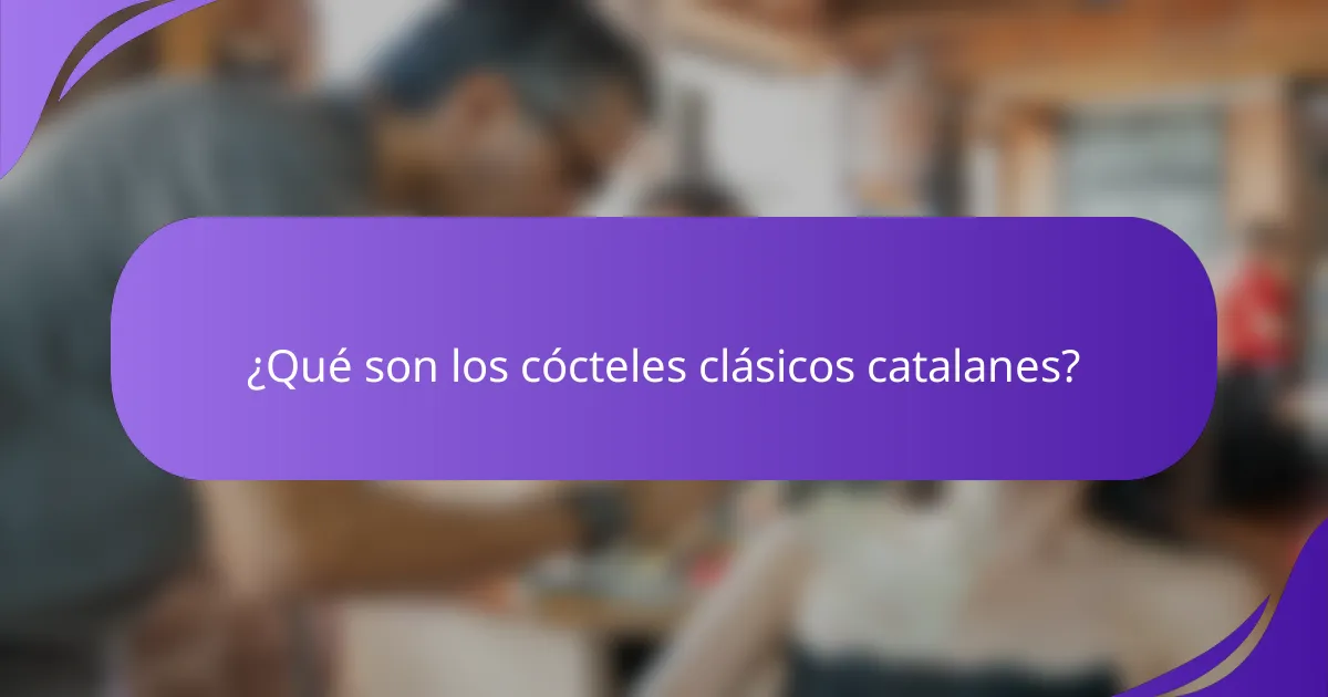 ¿Qué son los cócteles clásicos catalanes?