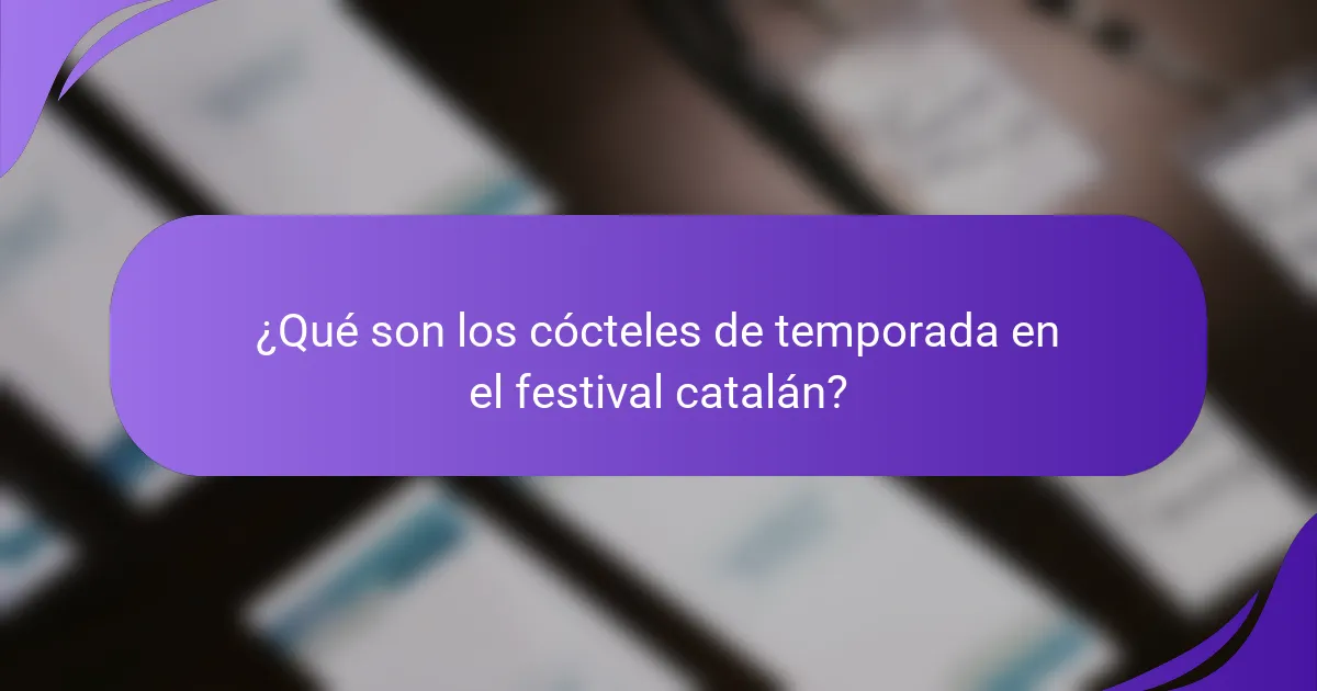 ¿Qué son los cócteles de temporada en el festival catalán?